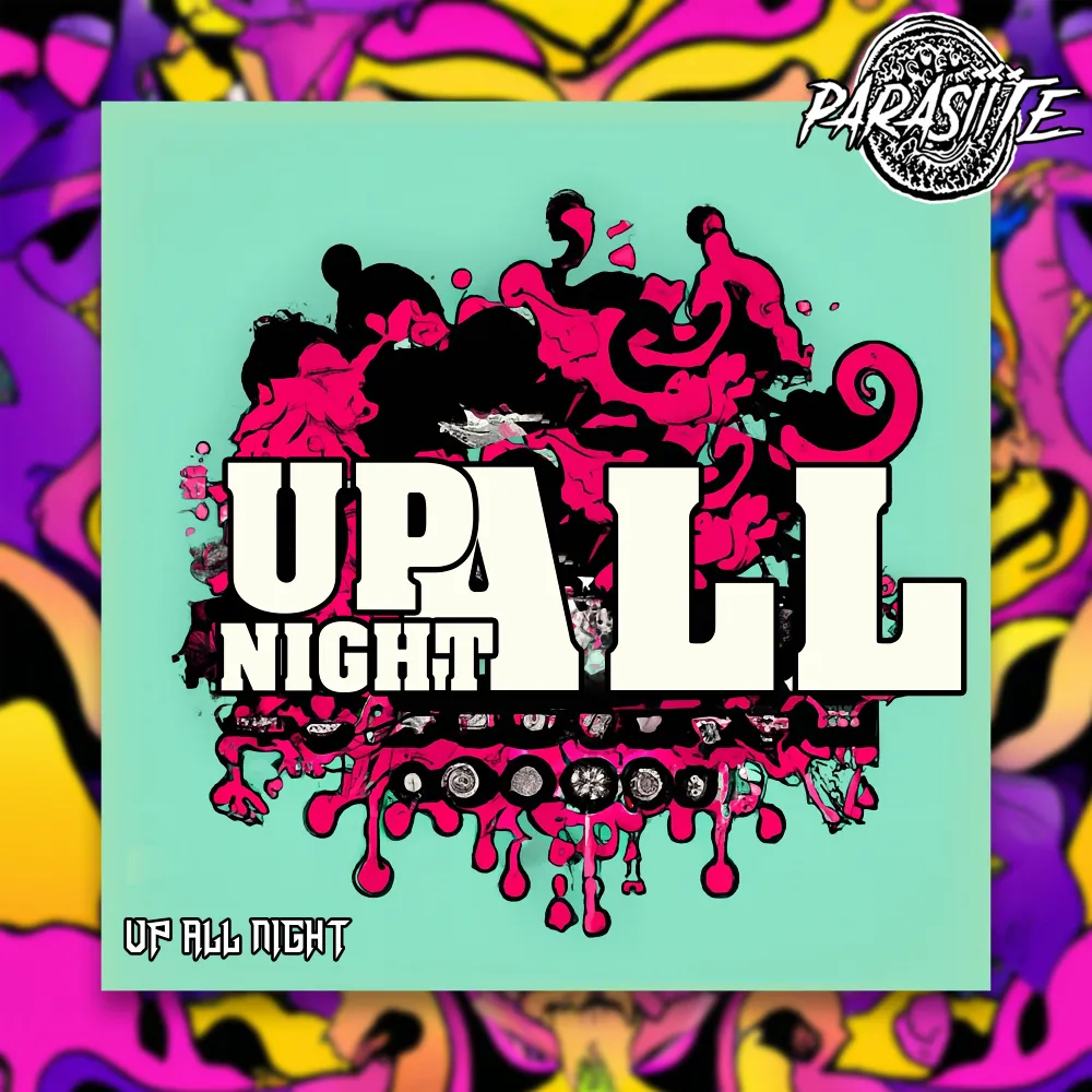 Parasiite-Up All Night